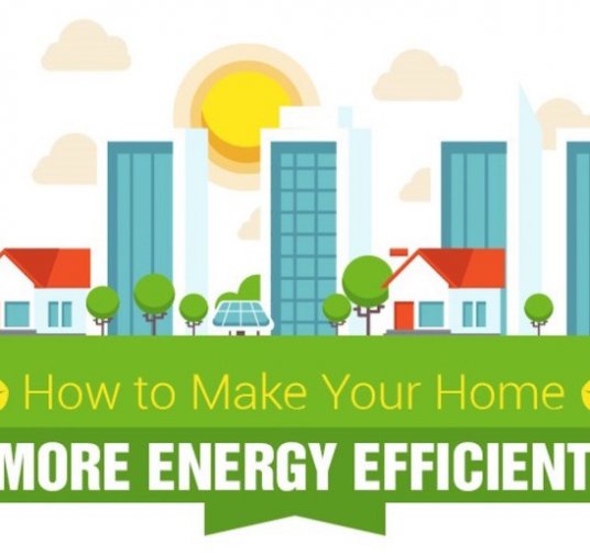 10 Ways To Make Your Home More Energy Efficient